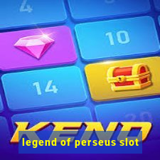 legend of perseus slot