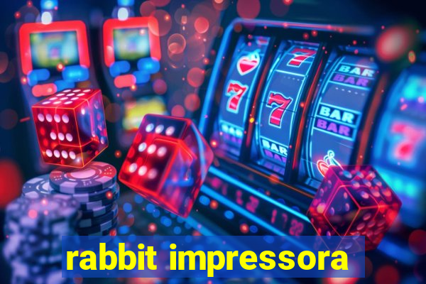 rabbit impressora