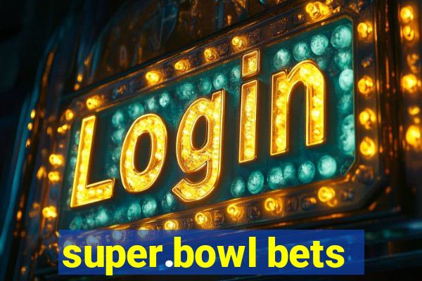 super.bowl bets