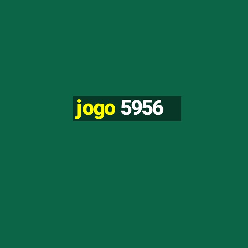 jogo 5956