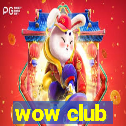 wow club