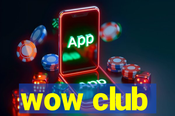 wow club