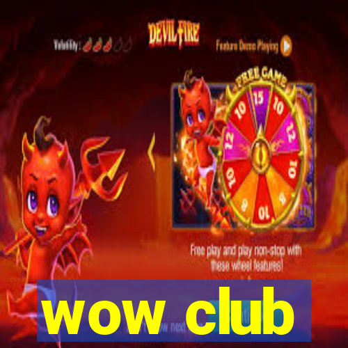 wow club