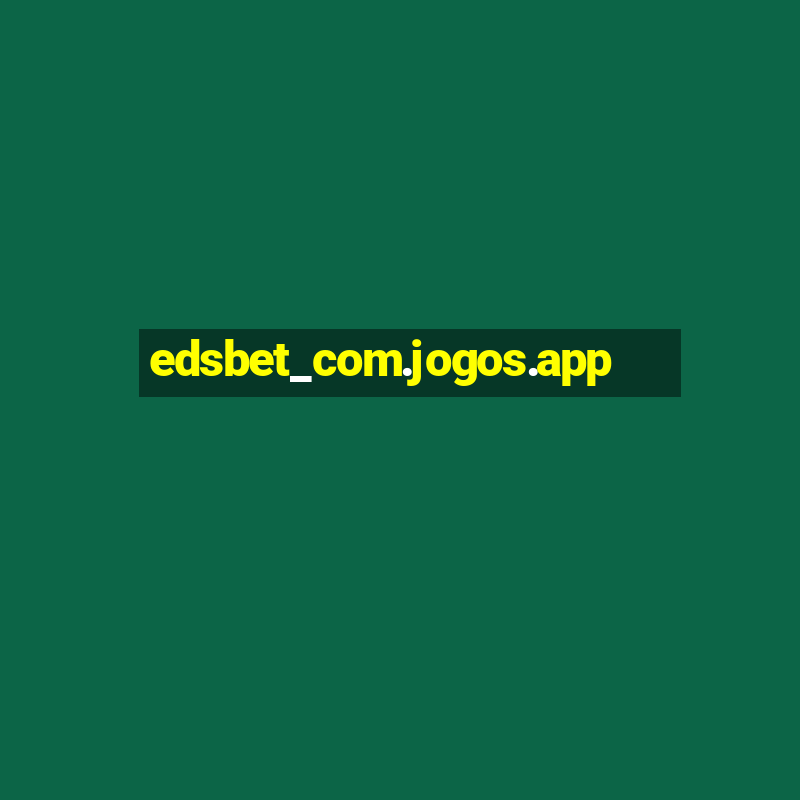 edsbet_com.jogos.app