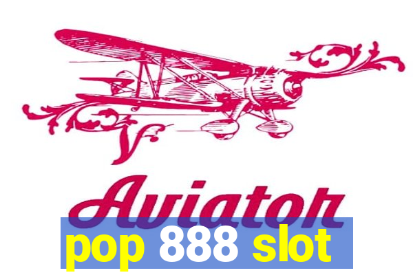 pop 888 slot