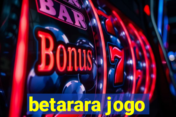 betarara jogo