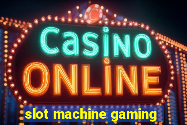 slot machine gaming