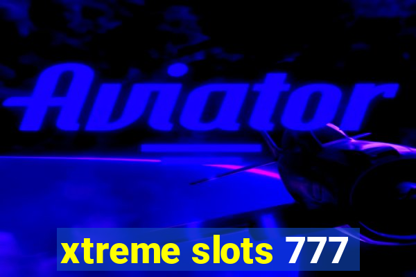 xtreme slots 777