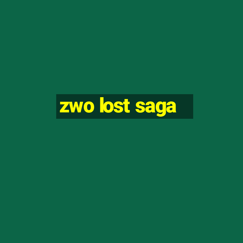 zwo lost saga