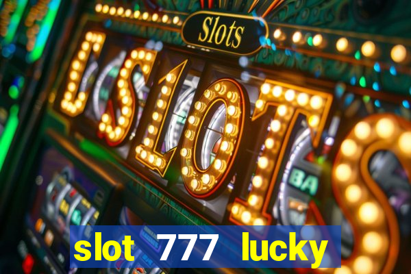 slot 777 lucky spin online