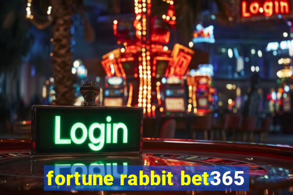 fortune rabbit bet365