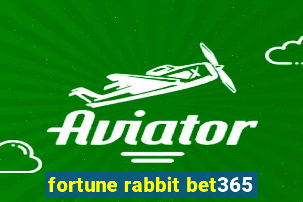 fortune rabbit bet365