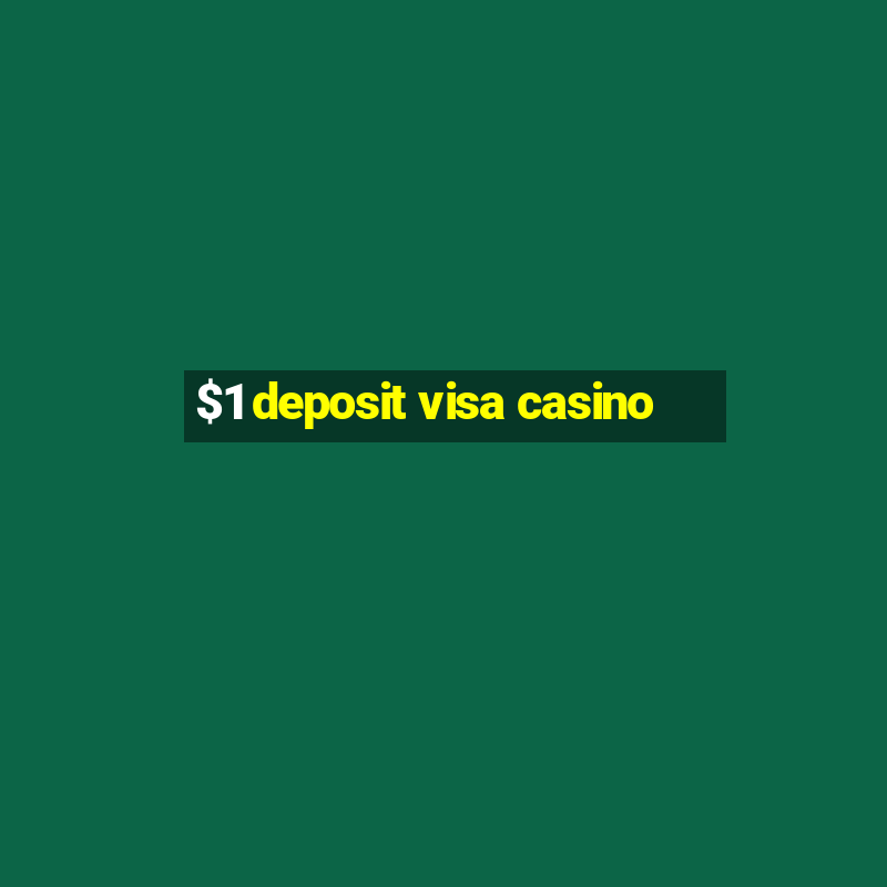 $1 deposit visa casino