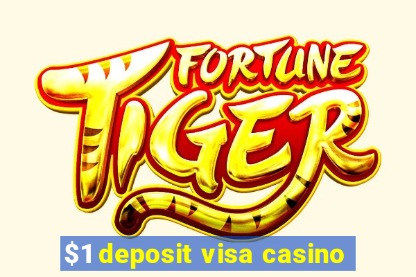 $1 deposit visa casino