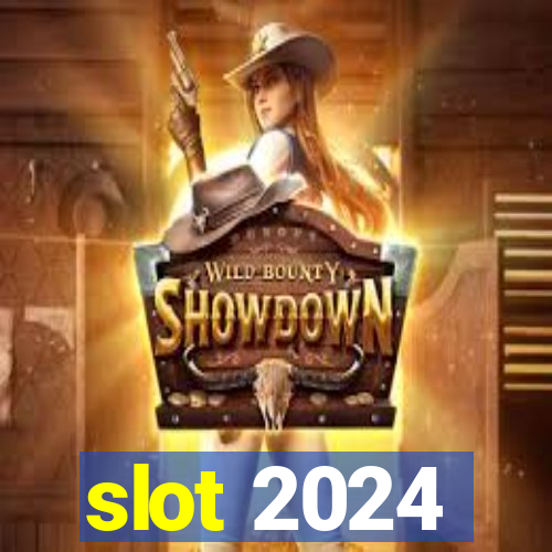 slot 2024