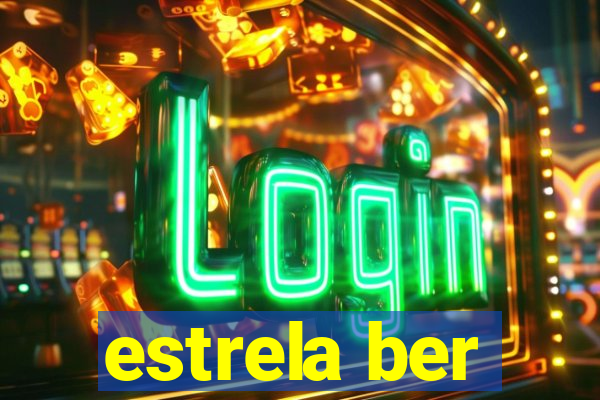 estrela ber