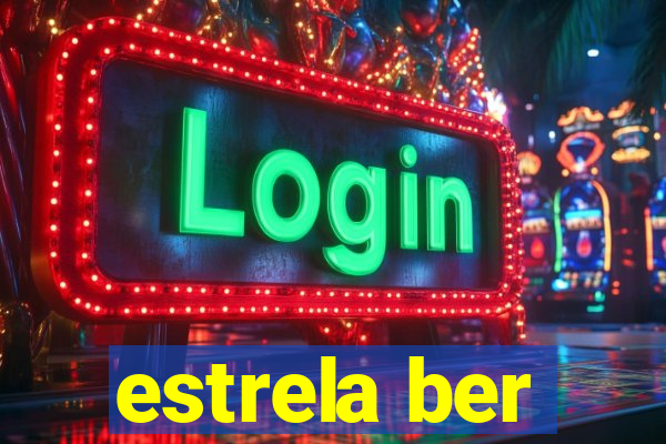 estrela ber