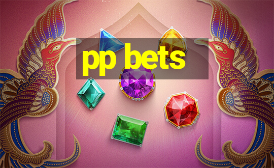 pp bets