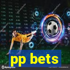 pp bets