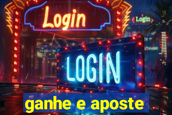 ganhe e aposte