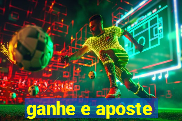 ganhe e aposte