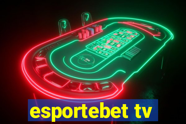 esportebet tv