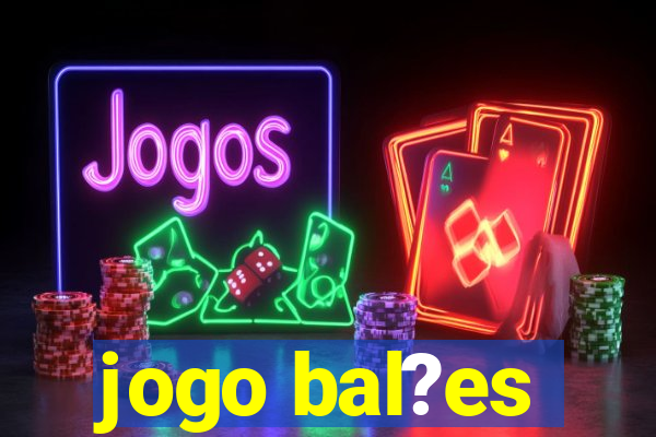 jogo bal?es