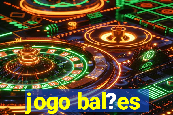 jogo bal?es