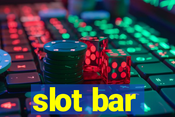 slot bar