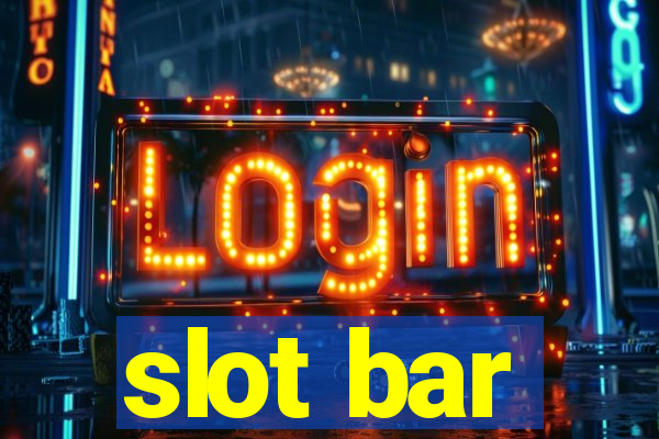 slot bar