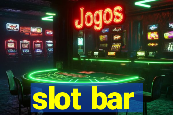 slot bar