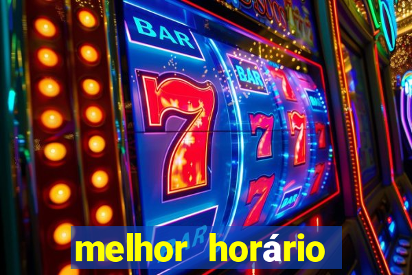 melhor horário para jogar fortune tiger hoje 2024