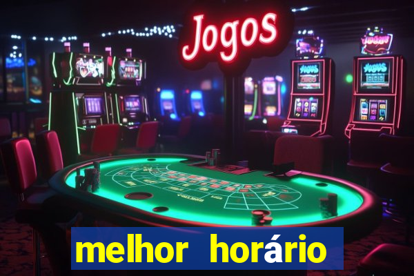 melhor horário para jogar fortune tiger hoje 2024