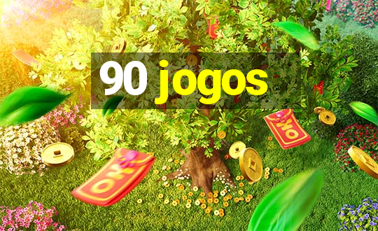 90 jogos