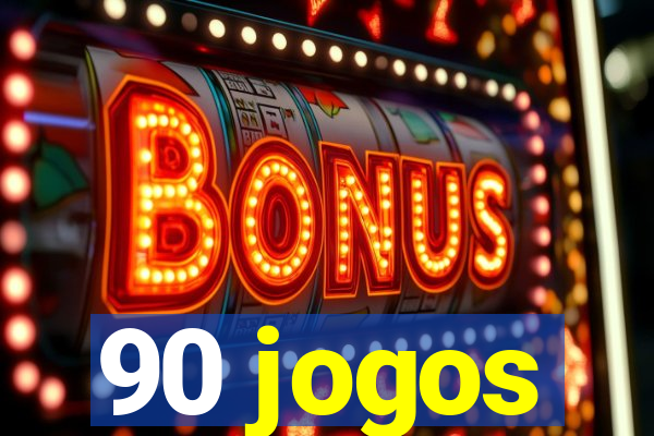 90 jogos