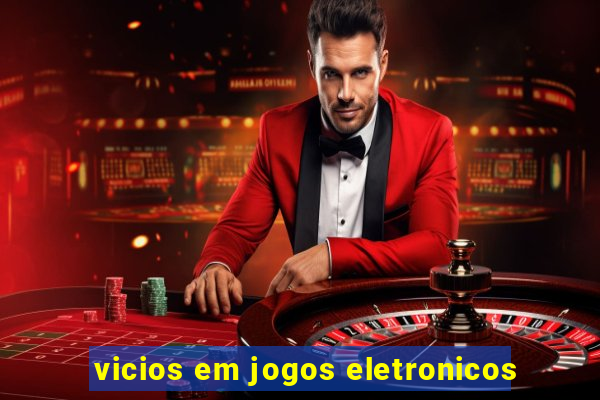 vicios em jogos eletronicos