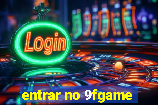 entrar no 9fgame