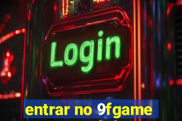 entrar no 9fgame