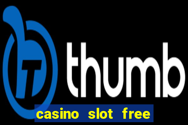 casino slot free games fun