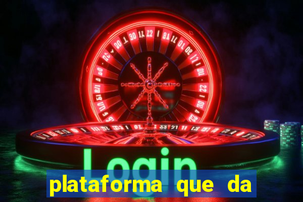 plataforma que da bonus gratis