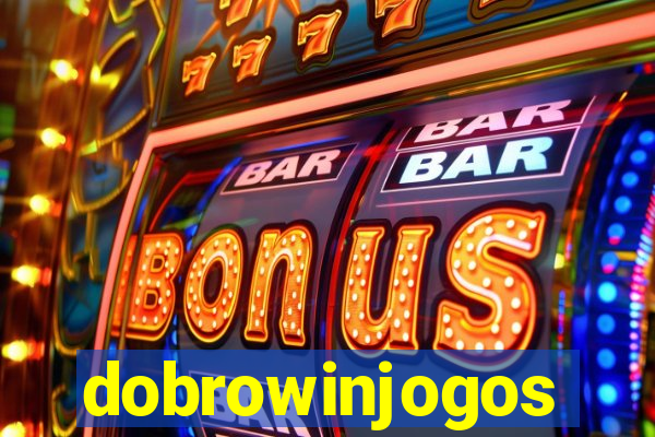 dobrowinjogos