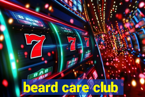 beard care club