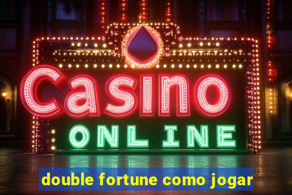 double fortune como jogar