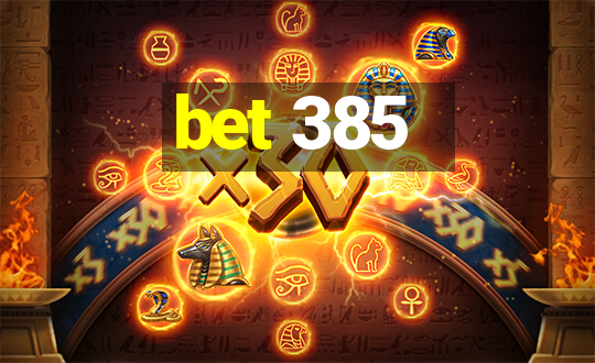 bet 385