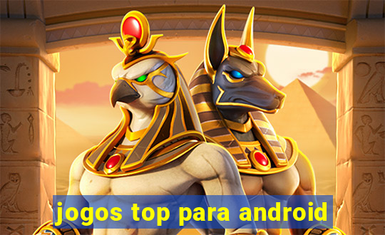 jogos top para android