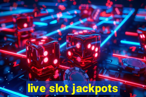 live slot jackpots