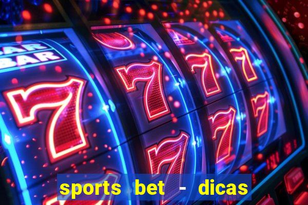 sports bet - dicas de apostas