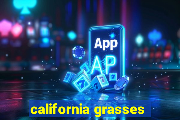 california grasses