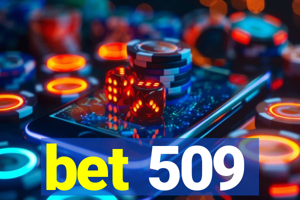 bet 509