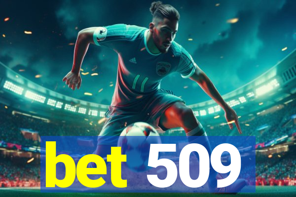 bet 509